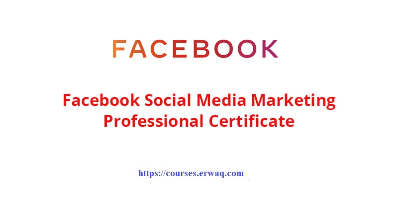 Facebook Social Media Marketing Professional Certificate Courses
